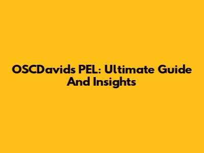 OSCDavid's PEL: Ultimate Guide And Insights