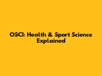 OSCI: Health & Sport Science Explained