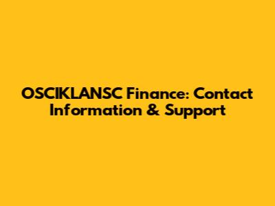 OSCIKLANSC Finance: Contact Information & Support