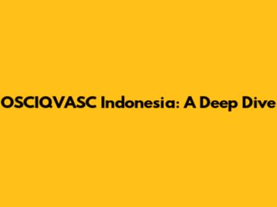 OSCIQVASC Indonesia: A Deep Dive