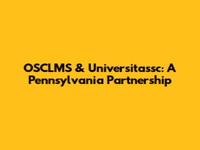 OSCLMS & Universitassc: A Pennsylvania Partnership