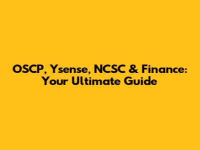 OSCP, Ysense, NCSC & Finance: Your Ultimate Guide