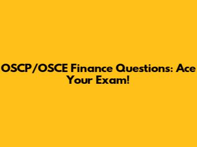 OSCP/OSCE Finance Questions: Ace Your Exam!