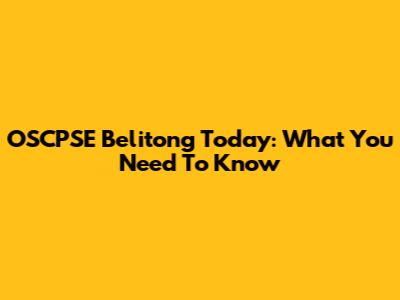 OSCPSE Belitong Today: What You Need To Know