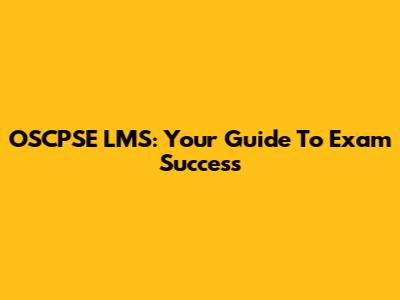 OSCPSE LMS: Your Guide To Exam Success