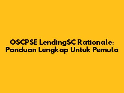 OSCPSE LendingSC Rationale: Panduan Lengkap Untuk Pemula