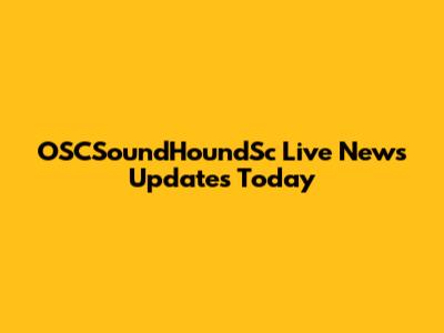 OSCSoundHoundSc Live News Updates Today