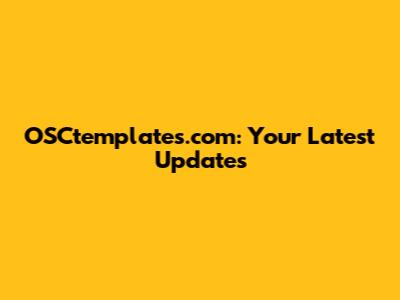 OSCtemplates.com: Your Latest Updates