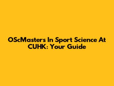OScMaster's In Sport Science At CUHK: Your Guide
