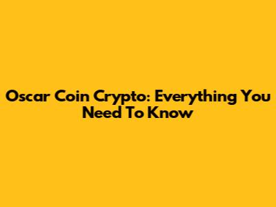 Oscar Coin Crypto: Everything You Need To Know