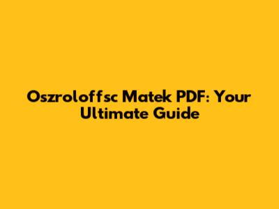 Oszroloffsc Matek PDF: Your Ultimate Guide