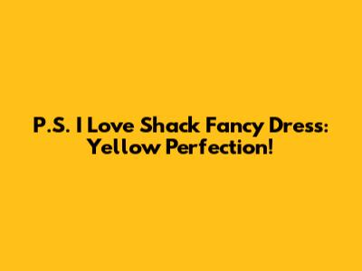 P.S. I Love Shack Fancy Dress: Yellow Perfection!