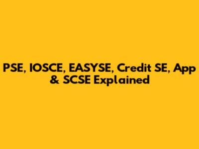 PSE, IOSCE, EASYSE, Credit SE, App & SCSE Explained