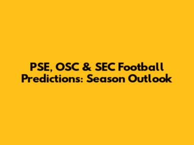 PSE, OSC & SEC Football Predictions: Season Outlook