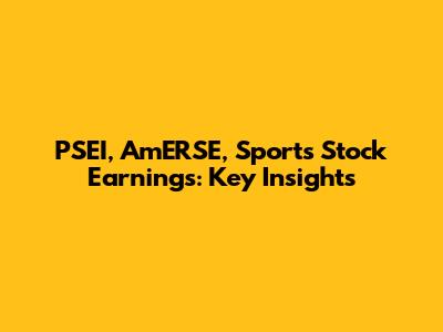 PSEI, AmERSE, Sports Stock Earnings: Key Insights