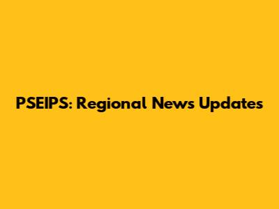 PSEIPS: Regional News Updates
