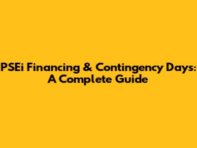 PSEi Financing & Contingency Days: A Complete Guide