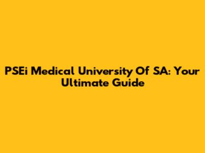 PSEi Medical University Of SA: Your Ultimate Guide