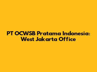 PT OCWSB Pratama Indonesia: West Jakarta Office