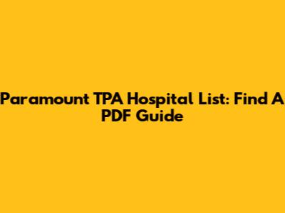 Paramount TPA Hospital List: Find A PDF Guide