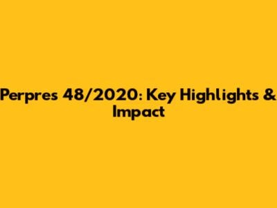 Perpres 48/2020: Key Highlights & Impact