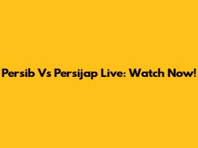 Persib Vs Persijap Live: Watch Now!