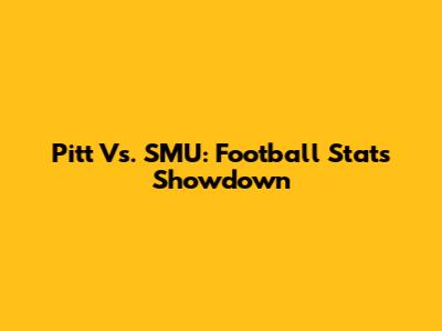 Pitt Vs. SMU: Football Stats Showdown