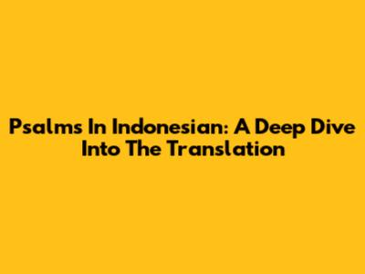 Psalms In Indonesian: A Deep Dive Into The Translation