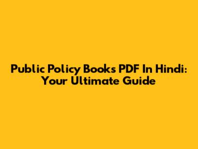 Public Policy Books PDF In Hindi: Your Ultimate Guide