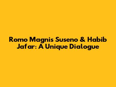 Romo Magnis Suseno & Habib Jafar: A Unique Dialogue