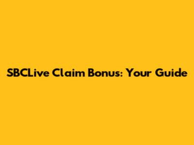 SBCLive Claim Bonus: Your Guide