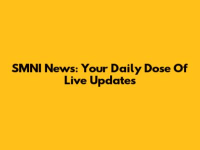 SMNI News: Your Daily Dose Of Live Updates