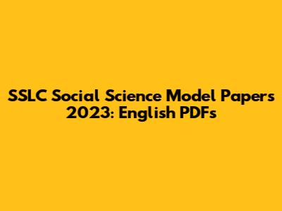 SSLC Social Science Model Papers 2023: English PDFs