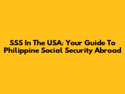 SSS In The USA: Your Guide To Philippine Social Security Abroad
