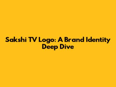 Sakshi TV Logo: A Brand Identity Deep Dive