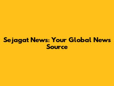 Sejagat News: Your Global News Source