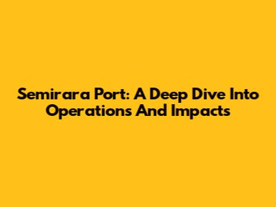 Semirara Port: A Deep Dive Into Operations And Impacts