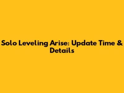 Solo Leveling Arise: Update Time & Details