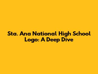 Sta. Ana National High School Logo: A Deep Dive