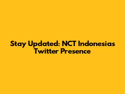 Stay Updated: NCT Indonesia's Twitter Presence