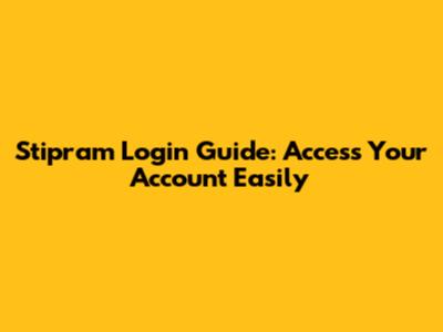 Stipram Login Guide: Access Your Account Easily