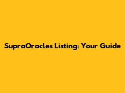 SupraOracles Listing: Your Guide