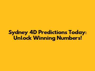 Sydney 4D Predictions Today: Unlock Winning Numbers!