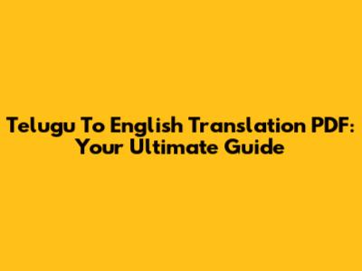 Telugu To English Translation PDF: Your Ultimate Guide