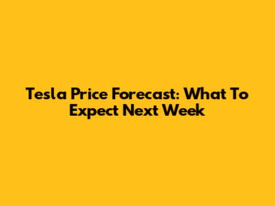 Tesla Price Forecast: What To Expect Next Week
