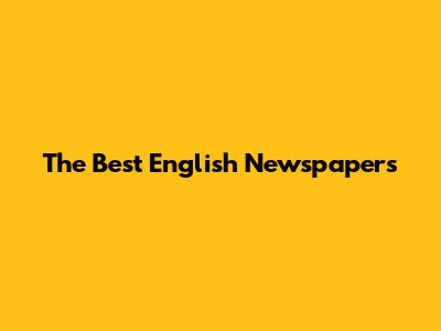The Best English Newspapers