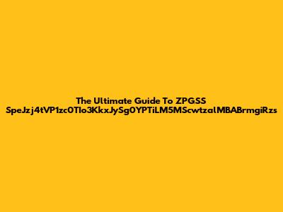 The Ultimate Guide To ZPGSS SpeJzj4tVP1zc0TIo3KkxJySg0YPTiLM5MScwtzalMBABrmgiRzs