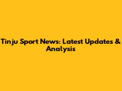 Tinju Sport News: Latest Updates & Analysis