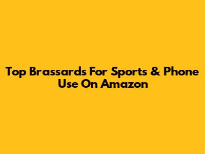 Top Brassards For Sports & Phone Use On Amazon