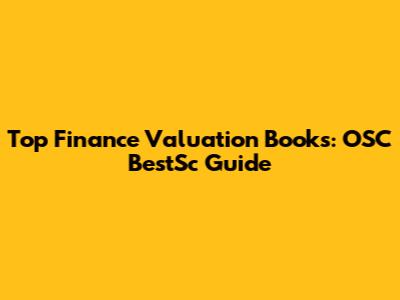 Top Finance Valuation Books: OSC BestSc Guide
